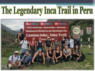 The Legendary Inca Trail in Peru