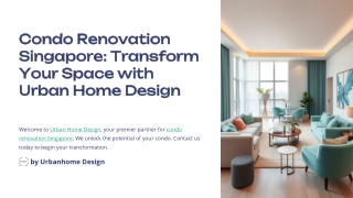 Condo Renovation Singapore: Transform Your Space with Urban Home Design