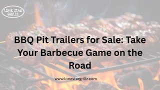 BBQ Pit Trailers for Sale Take Your Barbecue Game on the Road