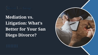Mediation vs. Litigation What’s Better for Your San Diego Divorce