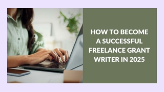 How to Become a Successful Freelance Grant Writer in 2025