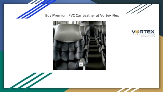 Buy Premium PVC Car Leather at Vortex Flex