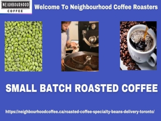 Neighbourhood Coffee Roasters Offers Fresh Small Batch Roasted Coffee