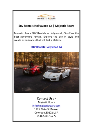 Suv Rentals Hollywood Ca  Majestic Roars