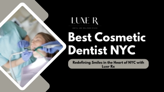 Best Cosmetic Dentist Nyc - Luxr Rx
