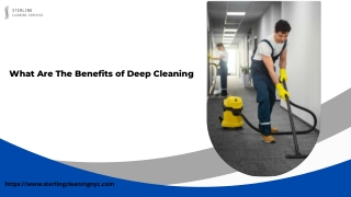What Are The Benefits of Deep Cleaning