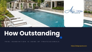 How Outstanding Pool Renovation is Done by Professionals