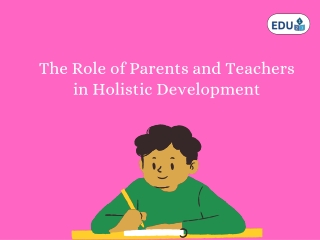 The Role of Parents and Teachers in Holistic Development