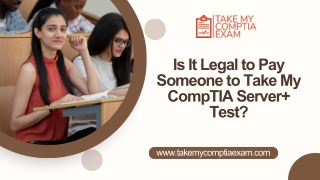 Is It Legal to Pay Someone to Take My CompTIA Server  Test?