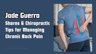 Jade Guerra Shares 5 Chiropractic Tips for Managing Chronic Back Pain