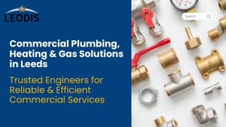 Commercial plumbers, Heating & Gas engineers  Leodis Developments