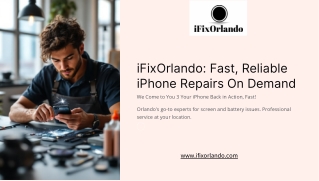 iFixOrlando Fast, Reliable iPhone Repairs On Demand