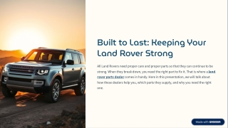 Built to Last: Keeping Your Land Rover Strong