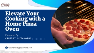 Elevate Your Cooking with a Home Pizza Oven