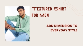 Can One Shirt Do It All? A Textured Shirt Says Yes.