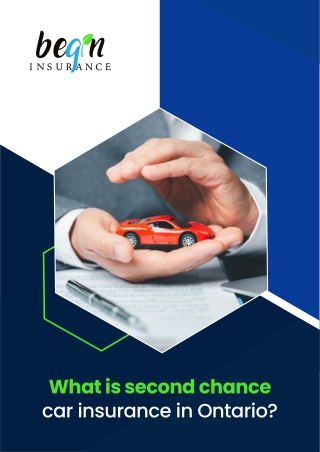 What is Second Chance Car Insurance in Ontario? Get Approved Today with Begin In