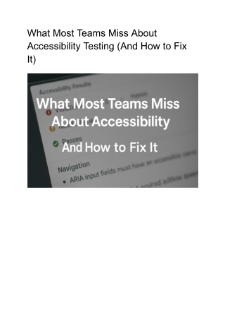What Most Teams Miss About Accessibility Testing (And How to Fix It)