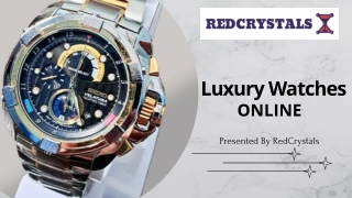 Discover Timeless Sophistication- Buy Luxury Watches Online in India at RedCrystals