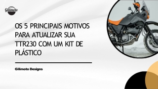 Os 5 principais motivos para atualizar sua TTR230 com um kit de plástico