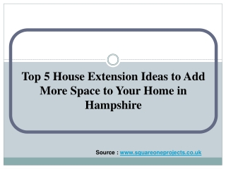 Top 5 House Extension Ideas to Add More Space to Your Home in Hampshire