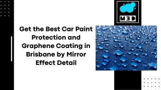 Get the Best Car Paint Protection and Graphene Coating in Brisbane by Mirror Effect Detail
