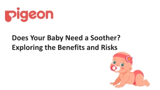 Does Your Baby Need a Soother. Exploring the Benefits and Risks