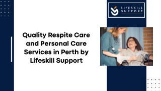Quality Respite Care and Personal Care Services in Perth by Lifeskill Support