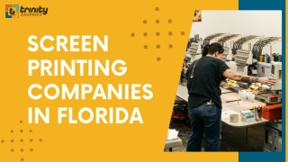 Screen Printing Companies in Florida - Trinity Graphics