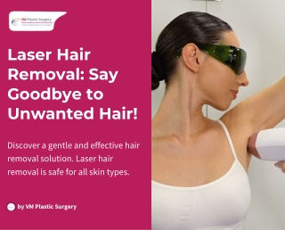 Laser Hair Removal Say Goodbye to Unwanted Hair!