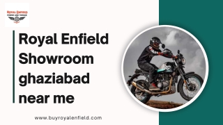 Find the Best Royal Enfield Showroom Ghaziabad Near Me – Sales & Service Experts