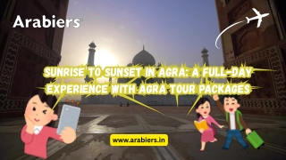 Sunrise to Sunset in Agra A Full-Day Experience with Agra Tour Packages