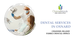 Trusted Oxnard Dental Care For A Brighter, Healthier Smile