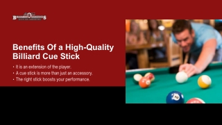 Benefits Of a High-Quality Billiard Cue Stick