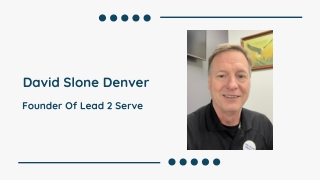 David Slone Denver - Founder Of Lead 2 Serve