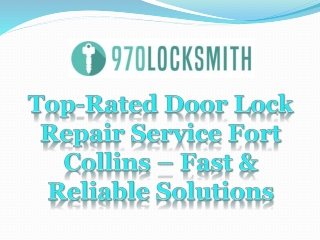 Top-Rated Door Lock Repair Service Fort Collins – Fast & Reliable Solutions