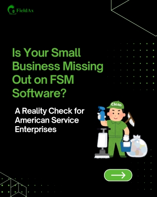 Is Your Small Business Missing Out on FSM Software