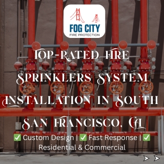 Fire Sprinklers System Installation in South San Francisco CA | Fog City