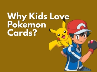 Why Kids Love Pokemon Cards?