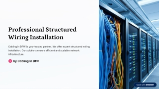 Professional Structured Wiring Installation by Cabling in DFW