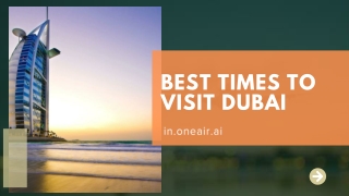Best Times to Visit Dubai - in.oneair.ai