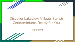 Discover Lakeview Village_ Stylish Condominiums Ready for You