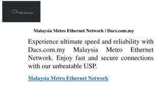 Malaysia Metro Ethernet Network  Dacs.com.my
