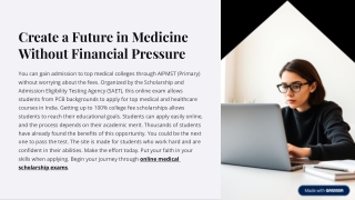 Create a Future in Medicine Without Financial Pressure