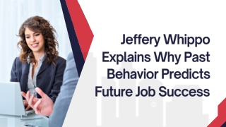 Jeffery Whippo Explains Why Past Behavior Predicts Future Job Success