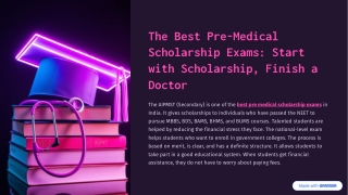 The Best Pre-Medical Scholarship Exams: Start with Scholarship, Finish a Doctor