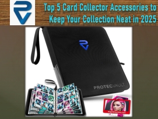 Top 5 Card Collector Accessories to Keep Your Collection Neat in 2025