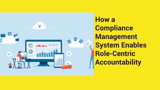 How a Compliance Management System Enables Role-Centric Accountability