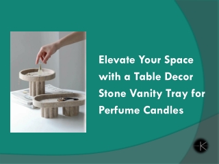 Elevate Your Space with a Table Decor Stone Vanity Tray for Perfume Candles
