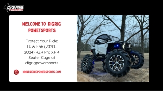 Protect Your Ride: L&W Fab (2020–2024) RZR Pro XP 4 Seater Cage at digrigpowersp