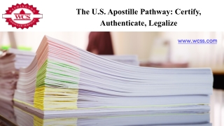 The U.S. Apostille Pathway: Certify, Authenticate, Legalize